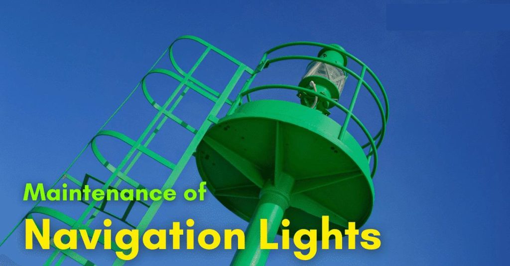 How Maintenance of Navigation Lights is Done On Ships?