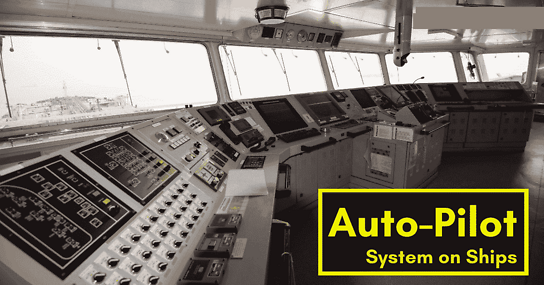 10 Things to Consider While Using Auto-Pilot System on Ships