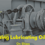 Use of Lubricants and Lubricant Parameters on Ships